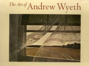 アンドリュー・ワイエスの芸術　The Art of Andrew Wyeth/Wanda M. Corn