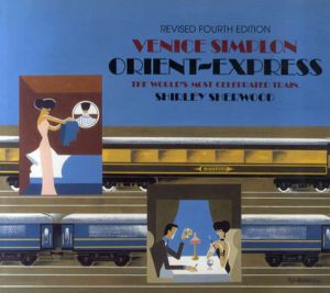 Venice Simplon Orient-Express: The World's Most Celebrated Train/Shirley Sherwood