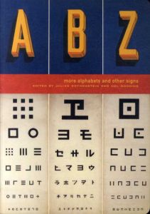 ABZ: More Alphabets and Other Signs/Julian Rothenstein/Mel Gooding編集