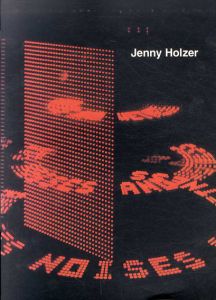 ジェニー・ホルツァー　ことばの森で　Jenny Holzer/Jenny Holzerのサムネール