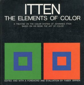 ヨハネス・イッテン　The Elements of Color: A Treatise on the Color System of Johannes Itten Based on His Book the Art of Color/Johannes Ittenのサムネール