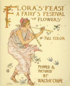 Flora's Feast: A Fairy's Festival of Flowers in Full Color/Walter Crane