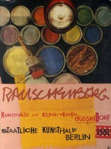 ロバート・ラウシェンバーグ　Robert Rauschenberg: Werke 1950- 1980, Kunsthalle Dusseldorf, Staatliche Kunsthalle Berlin/ロバート・ラウシェンバーグのサムネール