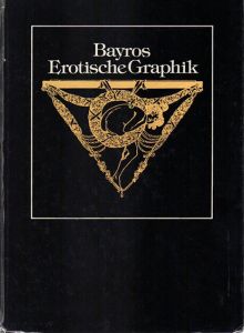 フランツ・フォン・バイロス　Bayros: Erotische Graphik/
