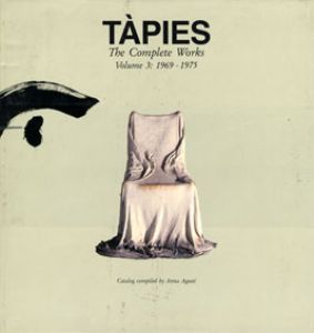 アントニ・タピエス　Tapies: The Complete Works vol.3　1969-1975/Anna Agustiのサムネール