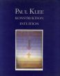 パウル・クレー　Paul Klee: Konstruktion-Intuition/のサムネール