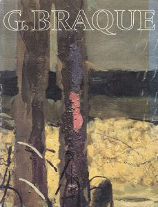 ジョルジュ・ブラック　Georges Braque: the late paintings 1940-1963/のサムネール