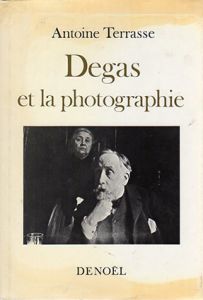 エドガー・ドガ　Degas: et la photographie/Antoine Terrasseのサムネール
