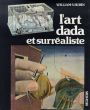 ダダとシュルレアリスムの芸術　L'Art Dada et Surrealiste/William Rubinのサムネール