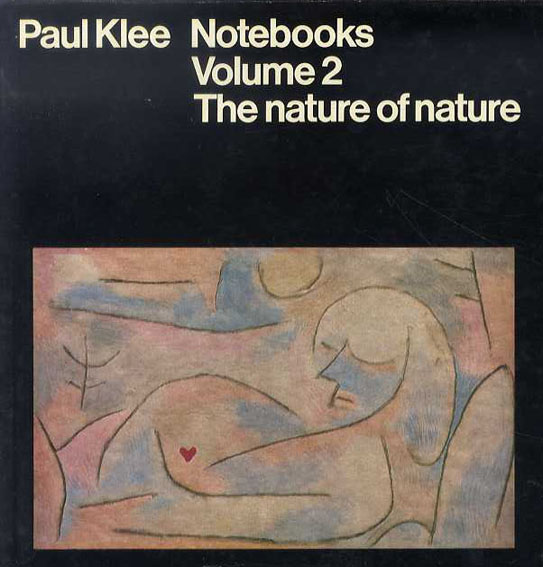 パウル・クレー  Paul Klee Notebooks Volume2: The nature of nature／Jurg Spiller