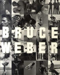 ブルース・ウェーバー　Bruce Weber/Bruce Weber