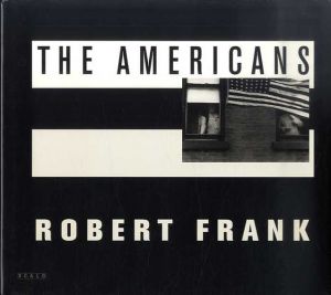 ロバート・フランク写真集　The Americans/Robert Frank写真　ジャック・ケルアック序文