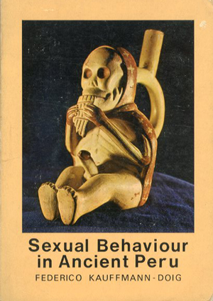 Sexual Behaviour in Ancient Peru／Federico Kauffmann-Doig