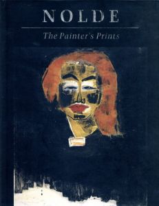 エミール・ノルデ　Nolde: The Painter's Prints/