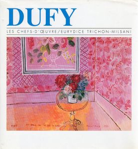 ラウル・デュフィ　Dufy: Les Chefs-d'oeuvres/Eurydice Trichon-Milsani