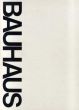 バウハウス　Bauhaus: Weimar, Dessau, Berlin, Chicago/Hans M. Winglerのサムネール