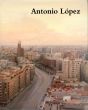 アントニオ・ロペス　Antonio Lopez/のサムネール