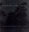 杉本博司写真集　Hiroshi Sugimoto: Architecture of Time/Hiroshi Sugimotoのサムネール