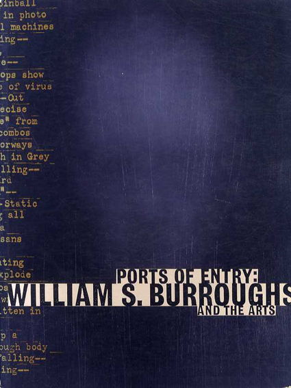 バロウズ　Ports of Entry: William S. Burroughs and the Arts／Robert A. Sobieszek/William S. Burroughs