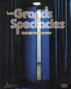 Les Grands Spectacles: 120 Years of Art And Mass Culture/120 Jahrs Kunst Und Massenkultur/Magrit Brehm/Roberto Ohrt/Klaus Theweleit