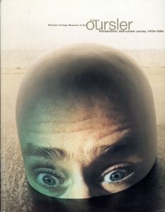 トニー・アウスラー　Tony Oursler: Tony Oursler Mid-Career Survey 1976-1999/トニー・アウスラー　Tony Oursler