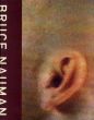 ブルース・ナウマン展　カタログ・レゾネ　Bruce Nauman: Exhibition Catalogue and Catalogue Raisonne/Bruce Naumanのサムネール