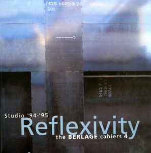 Studio '94-'95: Reflixivity,The Berlage Cahiers 4/
