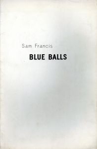 サム・フランシス　「ブルー」展　Sam Fransis: Blue Balls/東野芳明/大岡信/瀧口修造のサムネール