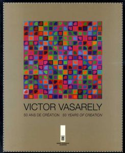 ヴィクトル・ヴァザルリ　50 Ans de Creation/ 50 Years of Creation/Victor Vasarelyのサムネール
