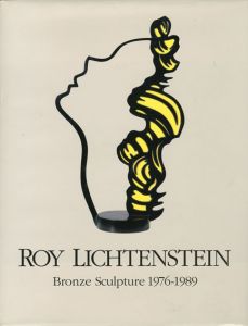 ロイ・リキテンシュタイン　Roy Lichtenstein: Bronze Sculpture 1976-1989/Frederic Tutenのサムネール