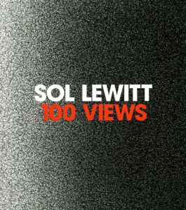 ソル・ルウィット　Sol LeWitt: 100 Views/Susan Cross/Denise Markonish編のサムネール