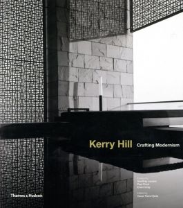 ケリー・ヒル　Kerry Hill: Crafting Modernism/Geoffrey London/Erwin Viray/Paul Finch/Oscar Riera Ojeda編
