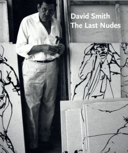 デイヴィッド・スミス　David Smith: The Last Nudes/David Smithのサムネール