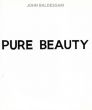 ジョン・バルデッサリ　John Baldessari: Pure Beauty/Jessica Morgan/Leslie Jones　Marie de Brugerolle/Bice Curiger/Douglas Eklund寄のサムネール