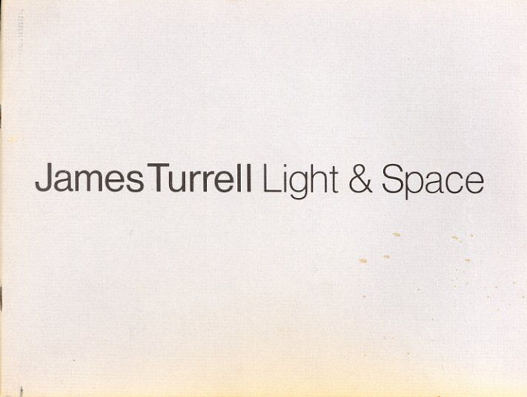 ジェームズ・タレル　James Turrell: Light & Space: An Exhibition／James Turrell