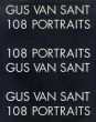 ガス・ヴァン・サント写真集　Gus Van Sant: 108 Portraits/Gus Van Santのサムネール