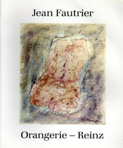 ジャン・フォートリエ　Jean Fautrier: Orangerie-Reinz/のサムネール
