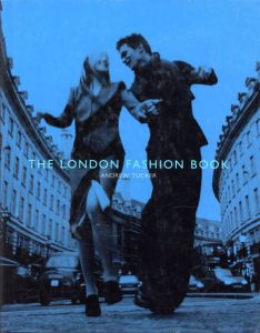 The London fashion book/アンドリュー・タッカー　鬼頭英理子訳