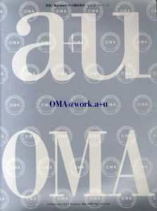 建築と都市2000年5月号臨時増刊　レム・コールハース　OMA@work. a+u/レム・コールハース/OMA