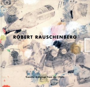 ロバート・ラウシェンバーグ　Robert Rauschenberg: Transfer Drawings from the 1960s/Robert Rauschenbergのサムネール