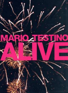 マリオ・テスティーノ写真集　Alive/Mario Testino
