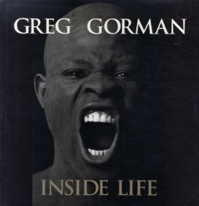 グレッグ・ゴーマン写真集　Greg Gorman: Inside Life/