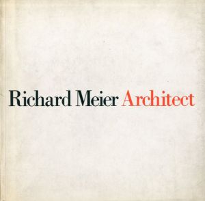 リチャード・マイヤー　Richard Meier: Architect Volume1/Essyas by Kenneth Franpton and Joseph Rykwert