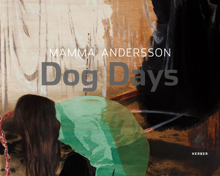カリン・ママ・アンダーソン　Karin Mamma Andersson: Dog Days／Elfriede Jelinek/Martin Hentschel編