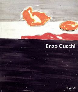 エンツォ・クッキ　Enzo Cucchi: Closer to the Light/Enzo Cucchi　Ulrich Schneiderのサムネール