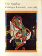 タイラー・グラフィックス　カタログ・レゾネ　Tyler Graphics: Catalogue Raisonne, 1974-1985/Kenneth E. Tylerのサムネール