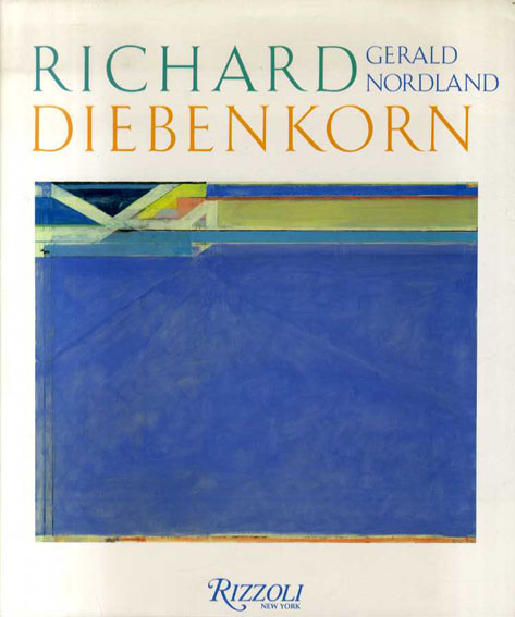 リチャード・ディーベンコーン　Richard Diebenkorn／Gerald Nordland