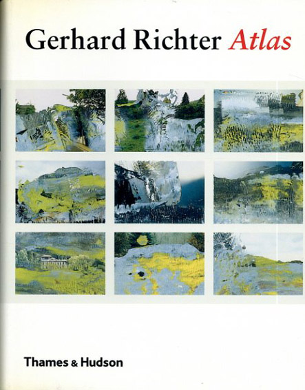 ゲルハルト・リヒター　Gerhard Richter: Atlas／Helmut Friedel序