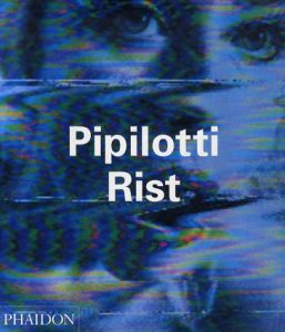 ピピロッティ・リスト　Pipilotti Rist/Peggy Phelanのサムネール
