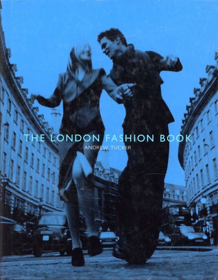 The London Fashion Book アンドリュー タッカー 鬼頭英理子訳 古書 古本 買取 神田神保町 池袋 夏目書房